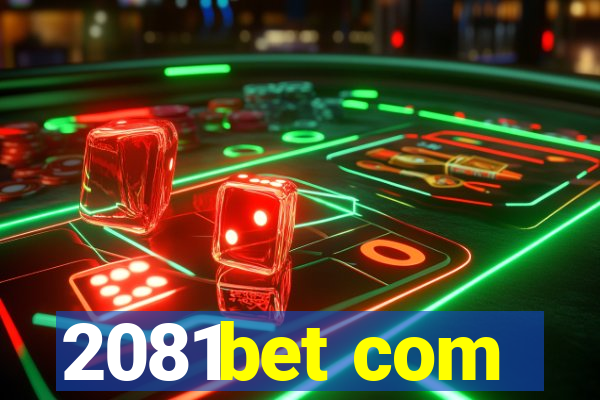 2081bet com